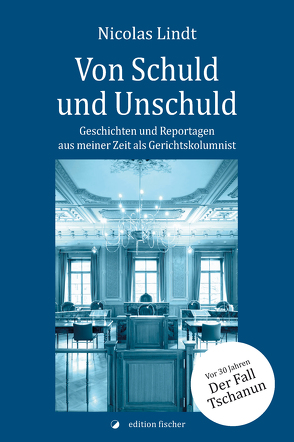 Von Schuld und Unschuld von Lindt,  Nicolas