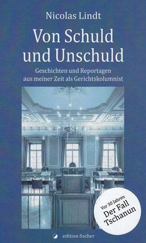 Von Schuld und Unschuld von Lindt,  Nicolas