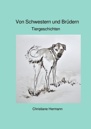 Von Schwestern und Brüdern von Hermann,  Christiane