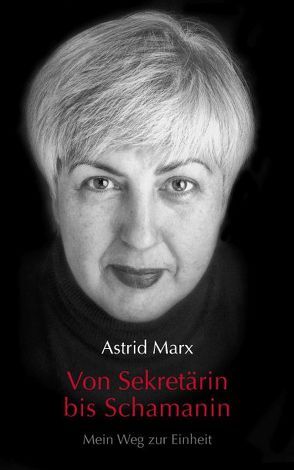 Von Sekretärin bis Schamanin von Marx,  Astrid