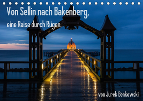 Von Sellin nach Bakenberg, eine Reise durch Rügen (Tischkalender 2020 DIN A5 quer) von Benkowski,  Jurek