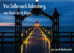 Von Sellin nach Bakenberg, eine Reise durch Rügen (Wandkalender 2020 DIN A3 quer) von Benkowski,  Jurek