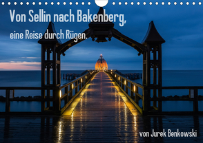 Von Sellin nach Bakenberg, eine Reise durch Rügen (Wandkalender 2020 DIN A4 quer) von Benkowski,  Jurek