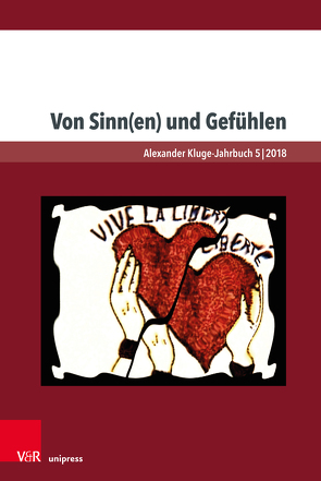 Von Sinn(en) und Gefühlen von Asholt,  Wolfgang, Combes,  André, Didi-Huberman,  Georges, Dubost,  Jean-Pierre, Ekardt,  Philipp, Haberpeuntner,  Birgit, Han,  Kza, Hanuschek,  Sven, Holl,  Herbert, Inderwildi,  Hilda, Kluge,  Alexander, Konrad,  Melanie, Loublier,  Maguelone, Mertes,  Valentin, Moël,  Sylvie Le, Müller,  Helen, Pauval,  Vincent, Pornschlegel,  Clemens, Rass,  Martin, Scharrer,  Vanessa, Schweigler,  Stefan, Siebers,  Winfried, Sprenger,  Ulrike, Stollmann,  Rainer, Wiggen,  Beata, Wimplinger,  Christian