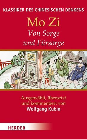 Von Sorge und Fürsorge von Kubin,  Wolfgang, Mo Zi