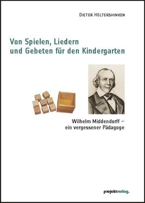 Von Spielen, Liedern und Gebeten für den Kindergarten von Höltershinken,  Dieter