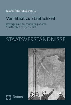 Von Staat zu Staatlichkeit von Schuppert,  Gunnar Folke