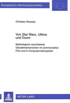 Von Star Wars, Ultima und Doom von Wessely,  Christian