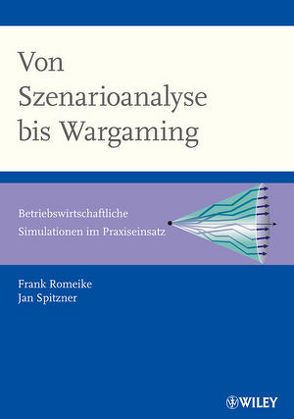 Von Szenarioanalyse bis Wargaming von Romeike,  Frank, Spitzner,  Jan