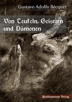 Von Teufeln, Geistern und Dämonen von Bécquer,  Gustavo Adolfo, Siebert,  Uwe