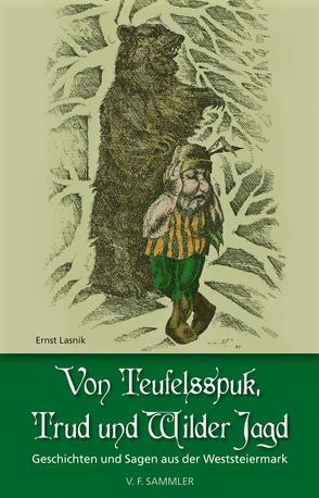 Von Teufelsspuk, Trud und Wilder Jagd von Lasnik,  Ernst