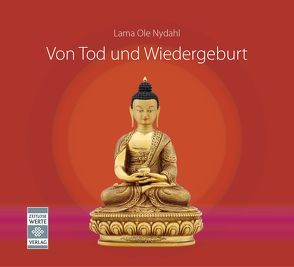 Von Tod und Wiedergeburt von Nydahl,  Lama Ole