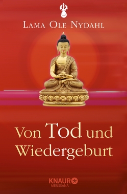 Von Tod und Wiedergeburt von Nydahl,  Lama Ole