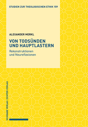 Von Todsünden und Hauptlastern von Merkl,  Alexander