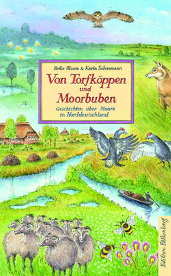 Von Torfköppen und Moorbuben von Bloom,  Heike, Sohnemann,  Karin