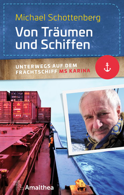 Von Träumen und Schiffen von Schottenberg,  Michael