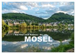 Von Trier nach Koblenz – Die Mosel (Tischkalender 2024 DIN A5 quer), CALVENDO Monatskalender von Schickert,  Peter