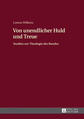 Von unendlicher Huld und Treue von Wilkens,  Lorenz