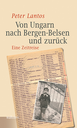 Von Ungarn nach Bergen-Belsen und zurück von Lange,  Gianna, Lantos,  Peter, Meier,  Helmut