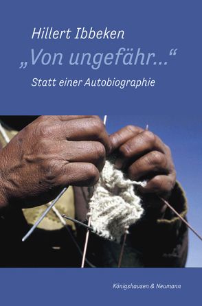 „Von ungefähr…“ von Ibbeken,  Hillert