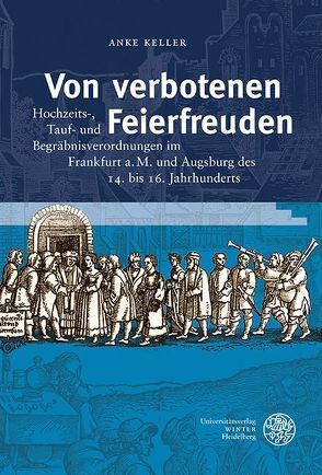 Von verbotenen Feierfreuden von Keller,  Anke