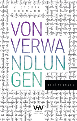 Von Verwandlungen von Hohmann,  Victoria