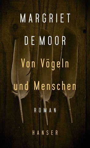 Von Vögeln und Menschen von Beuningen,  Helga, de Moor,  Margriet