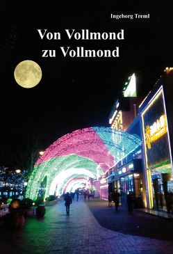 Von Vollmond zu Vollmond von Treml,  Ingeborg