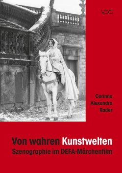 Von wahren Kunstwelten von Rader,  Corinna Alexandra