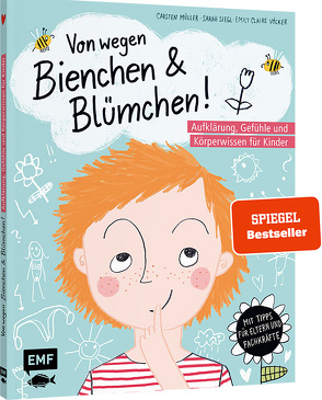 Von wegen Bienchen und Blümchen! Aufklärung, Gefühle und Körperwissen für Kinder ab 5 von Müller,  Carsten, Siegl,  Sarah, Völker,  Emily Claire