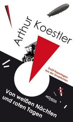 Von weißen Nächten und roten Tagen von Koestler,  Arthur