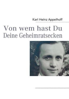 Von wem hast Du Deine Geheimratsecken von Appelhoff,  Karl-Heinz