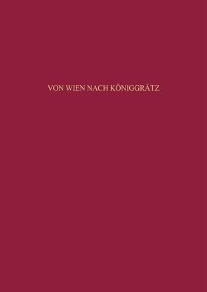 Von Wien nach Königgrätz von Angelow,  Jürgen
