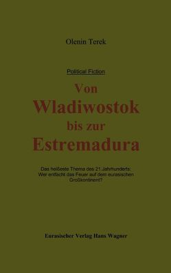 Von Wladiwostok bis zur Estremadura von Terek,  Olenin