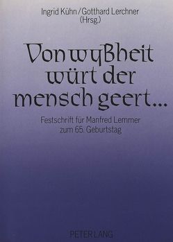 Von wyßheit würt der mensch geert … von Kühn,  Ingrid, Lerchner,  Gotthard