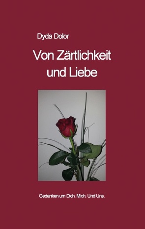 Von Zärtlichkeit und Liebe von Dolor,  Dyda