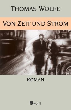 Von Zeit und Strom von Schiebelhuth,  Hans, Wolfe,  Thomas