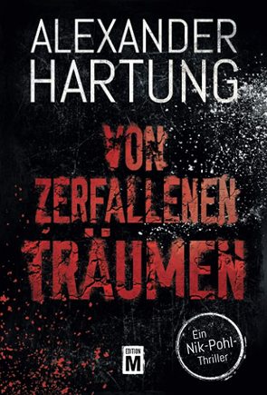 Von zerfallenen Träumen von Hartung,  Alexander