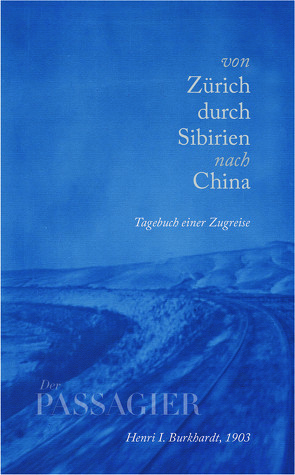 Von Zürich durch Sibirien nach China von Burkhardt,  Henri I.