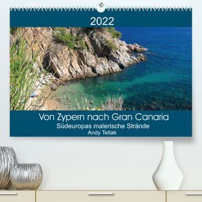 Von Zypern nach Gran Canaria (Premium, hochwertiger DIN A2 Wandkalender 2022, Kunstdruck in Hochglanz) von Tetak,  Andy