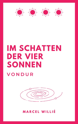 Vondur – Im Schatten der vier Sonnen von Willié,  Marcel