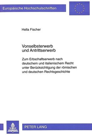 Vonselbsterwerb und Antrittserwerb von Fischer,  Hella