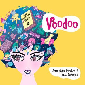 Voodoo – Das magische Buch 3 von Bittner,  Dagmar, Donslund,  A., Gavilanes,  I.