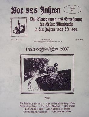 Vor 525 Jahren. Die Renovierung und Erweiterung der Selber Pfarrkirche in den Jahren 1475 bis 1482 von Heinrich,  Stefan