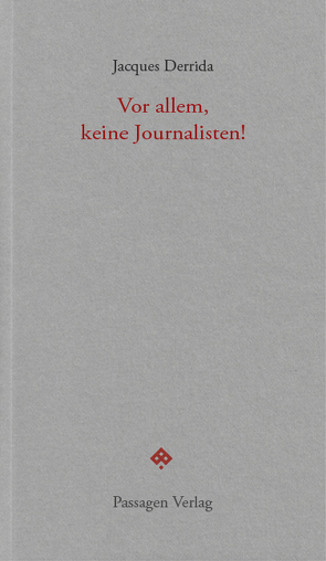 Vor allem, keine Journalisten! von Derrida,  Jacques, Engelmann,  Peter, von der Osten,  Esther