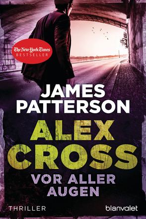 Vor aller Augen – Alex Cross 9 – von Patterson,  James, Petri,  Edda