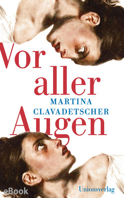 Vor aller Augen von Clavadetscher,  Martina