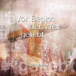 Vor Beginn der Welt geliebt von Huck,  Norma, Wegert,  Christian