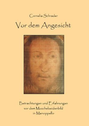 Vor dem Angesicht von Schrader,  Cornelia