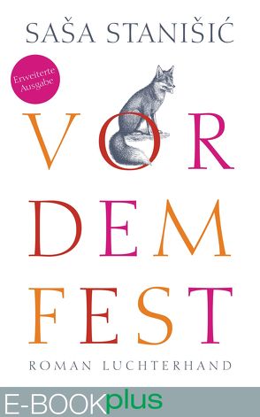 Vor dem Fest (Erweiterte Ausgabe) von Stanišić,  Saša